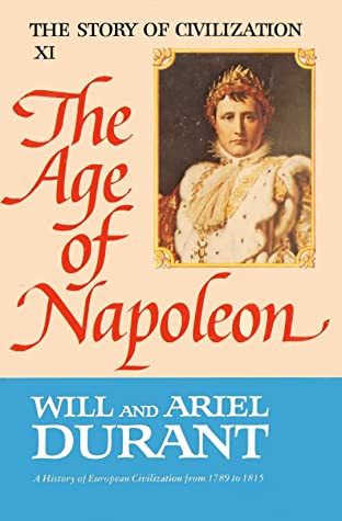 The Story of Civilization, Volume 11: The Age of Napoleon